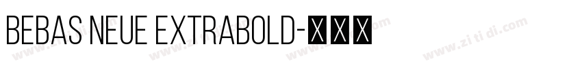 Bebas Neue extrabold字体转换
